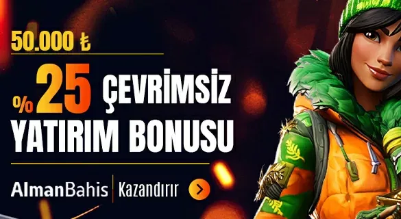 %25 Çevrimsiz Yatırım Bonusu