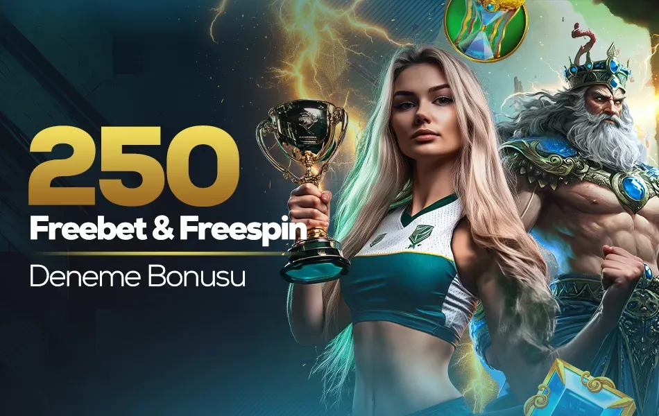 250 Freebet & Freespin Deneme Bonusu