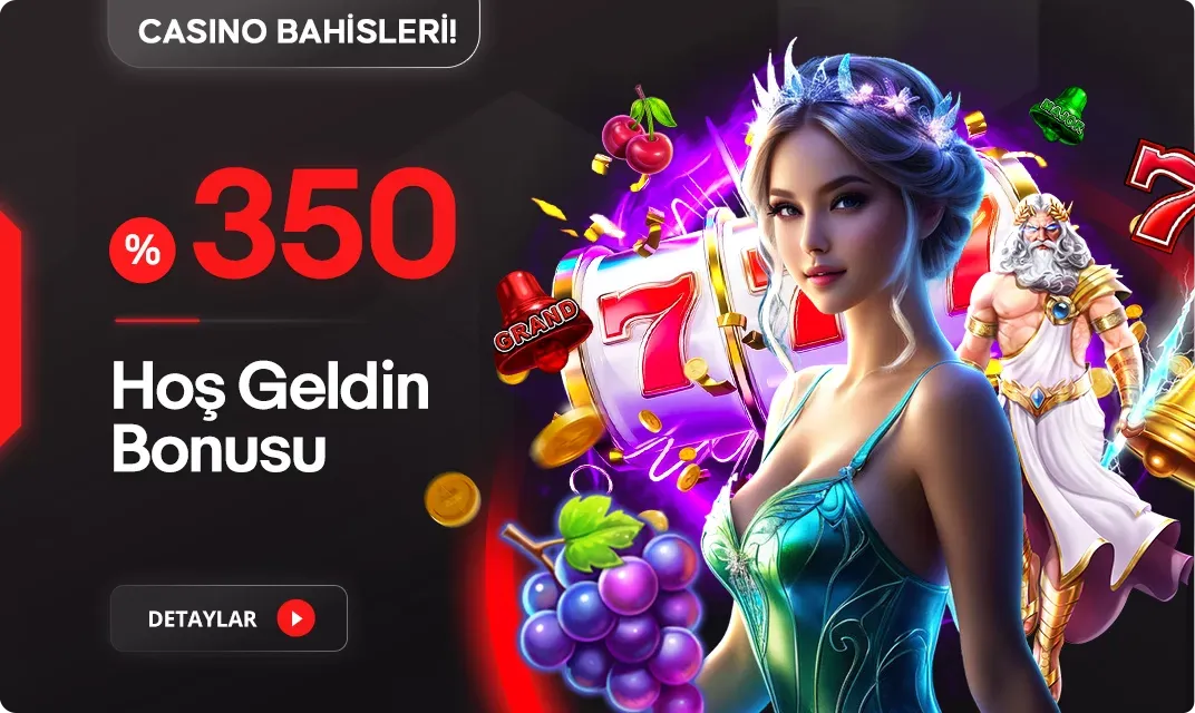 %350 Hoş Geldin Bonusu