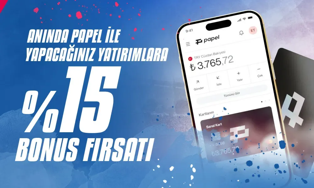 Anında Papel İle %15 Bonusu