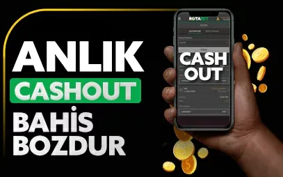 Anlık Cash Out İle Bahis Bozdurma Özelliği