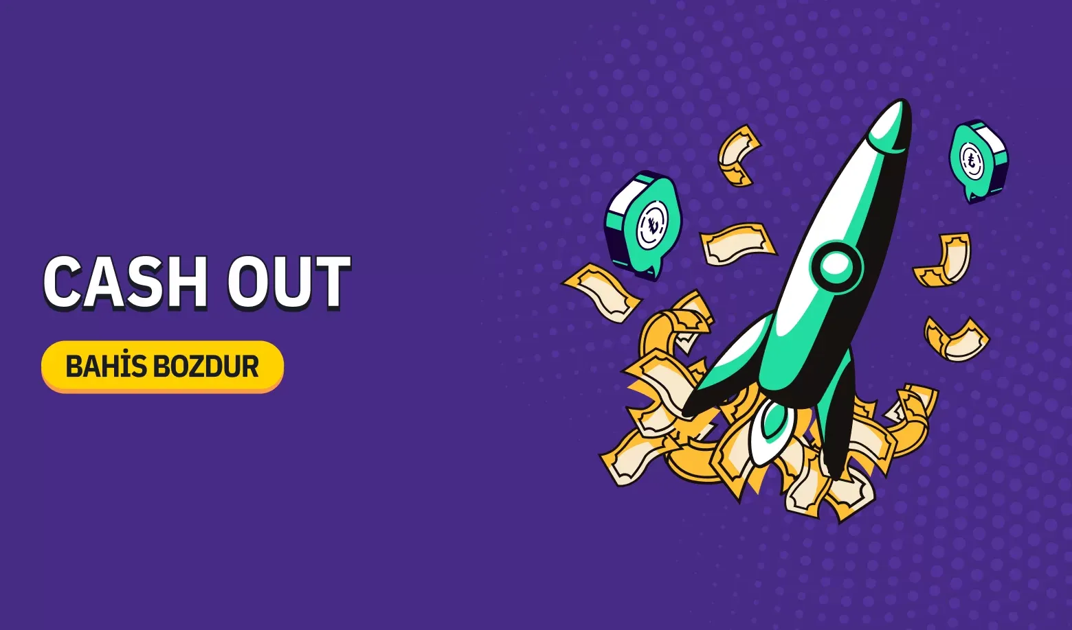 Cash Out İle Bahislerini Anında Bozdur